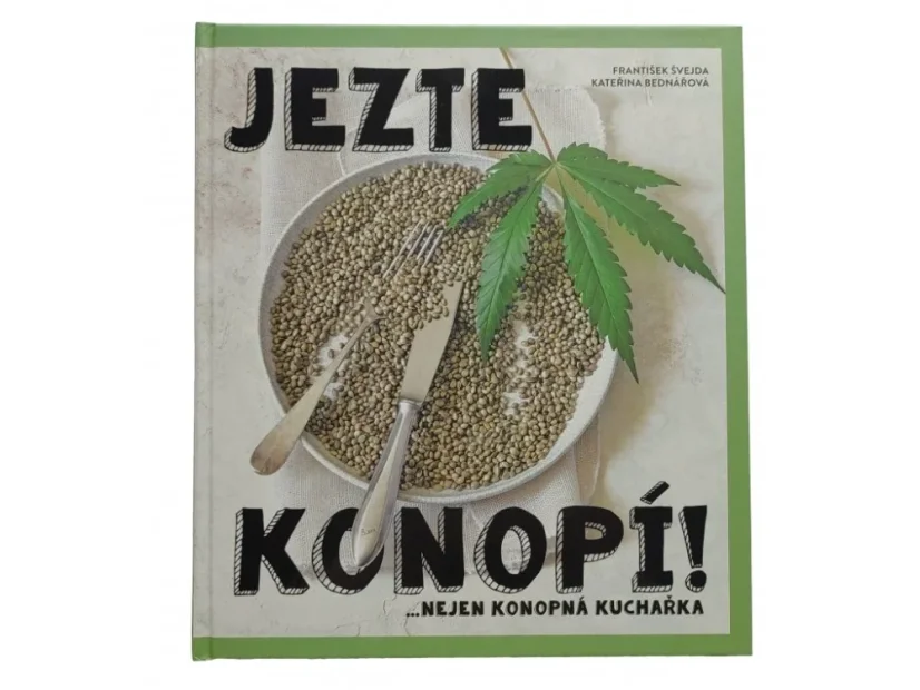 Kniha - JEZTE  KONOPÍ ! - konopná kuchařka
