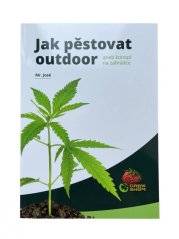 Jak pěstovat konopí outdoor  - Josef Krejčík aka Mr. José